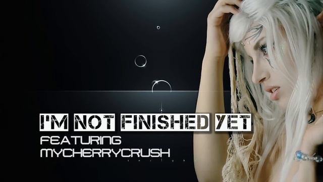 I'm Not Finished Yet (featuring MyCherryCrush) --DubstepFunkstep -- Royalty Free Music