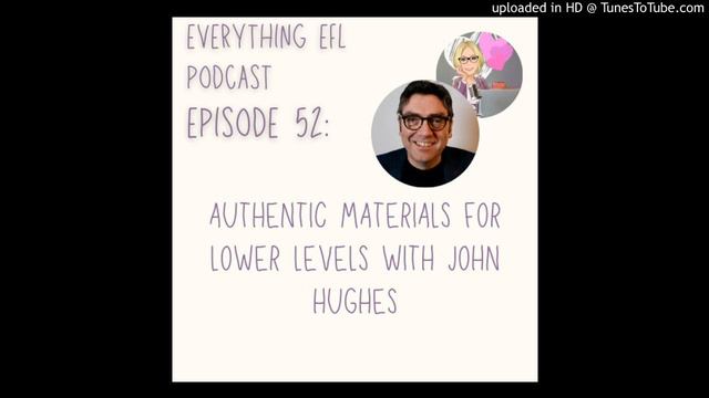Everything EFL Podcast Episode 52: What Authentic Materials Can I Use for Lower Levels?