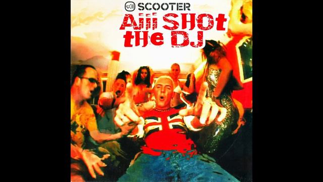 SCOOTER - Aiii Shot The DJ (CDM)