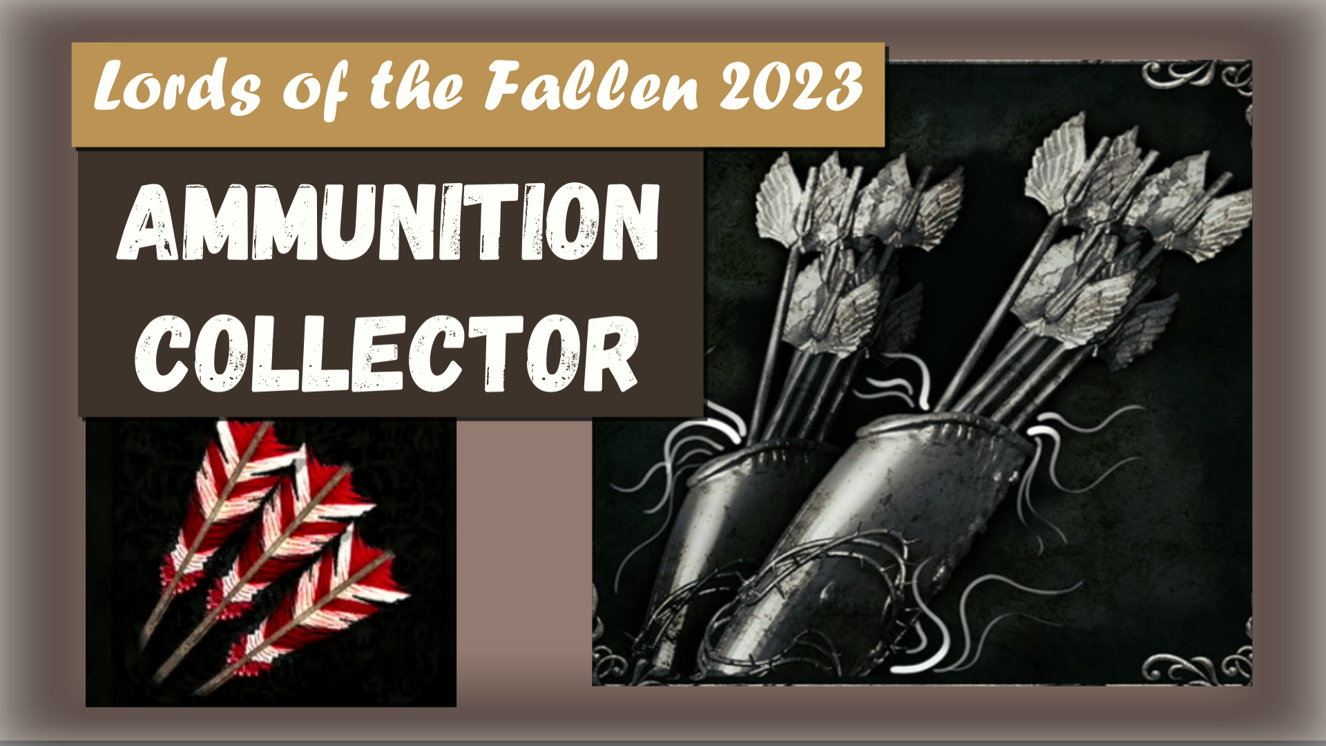 Lords of the Fallen 2023. Трофей " Ammunition Collector " Стрелы и болты для ачивки.