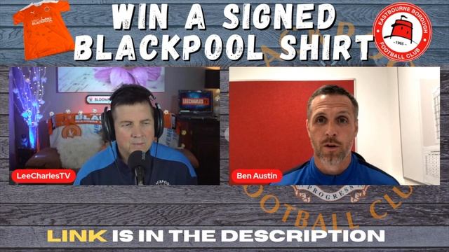 WIN A SIGNED BLACKPOOL SHIRT | in aid of the BEN AUSTIN Testimonial at EASTBOURNE BOROUGH