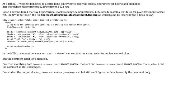 Drupal: How to modify the comment body while in comment.tpl.php? (2 Solutions!!)