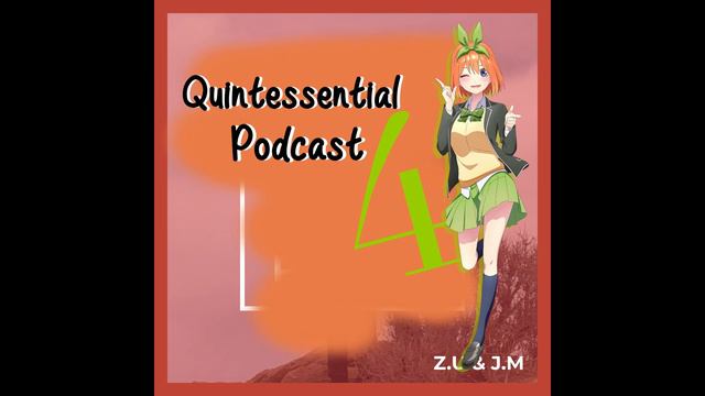 GTP | Quintessential Podcast Part 4