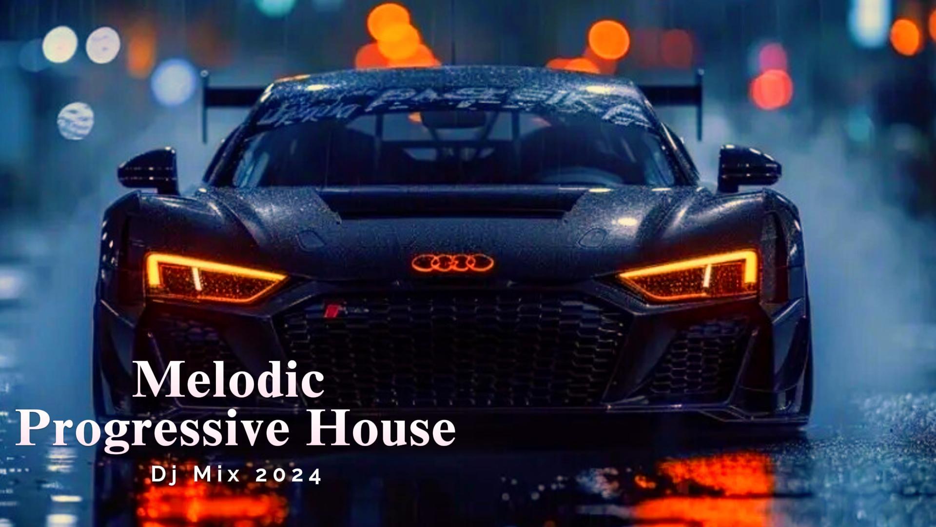 Melodic & Progressive House Dj Mix 2024