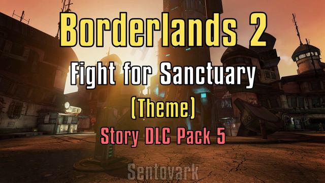 Borderlands 2 - Fight for Sanctuary (Theme) | S-DLC 5 Soundtrack/Ost | Borderlands 2 Music
