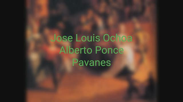 Jose Louis Ochoa ft Alberto Ponce - Pavanes