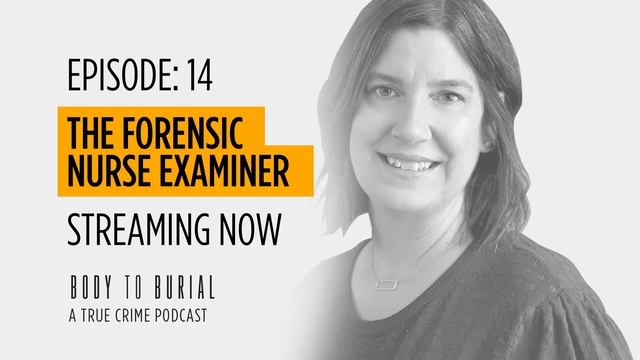 EP 14: The Forensic Nurse Examiner