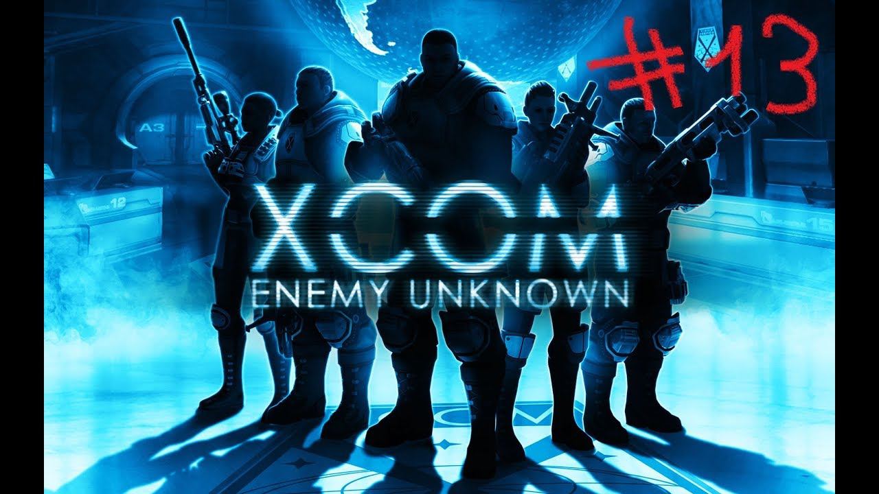 Прохождение XCOM EU #13: "Больше сюжета"