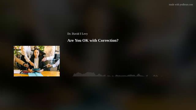 Are You OK with Correction? Part 2/6