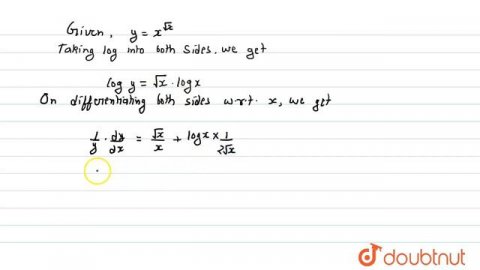 If ` y = x^sqrt(x) , "then "(dy)/(dx)` is equal to