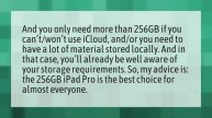Is 256gb enough for iPad pro?
