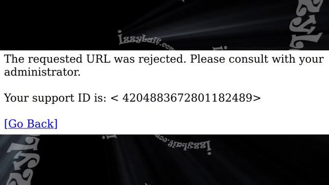  The requested URL was rejected. Please consult with your administrator.