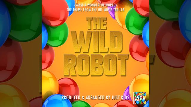 What A Wonderful World From The Wild Robot Trailer
