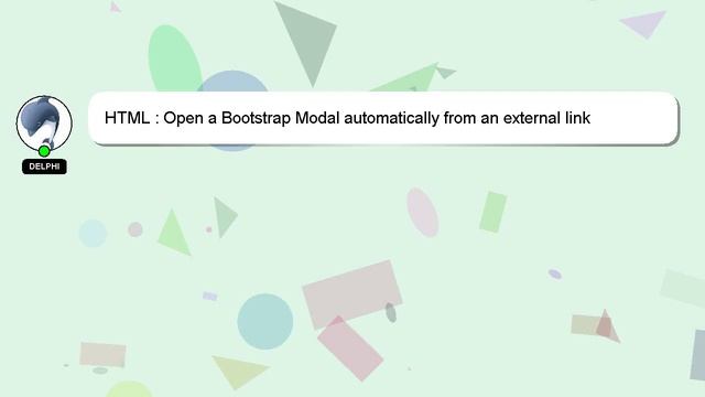 HTML : Open a Bootstrap Modal automatically from an external link