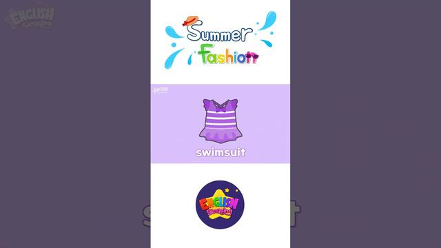 Kids vocabulary - Summer Fashion