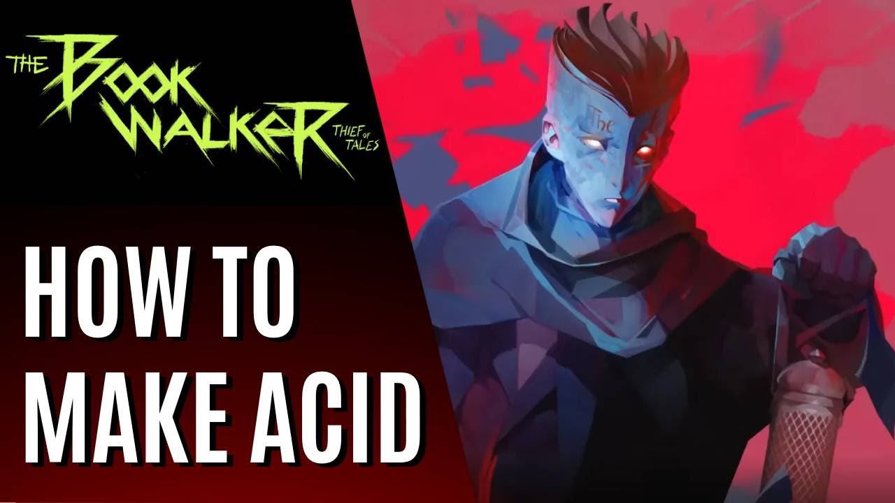 How to make acid - The Bookwalker Guide