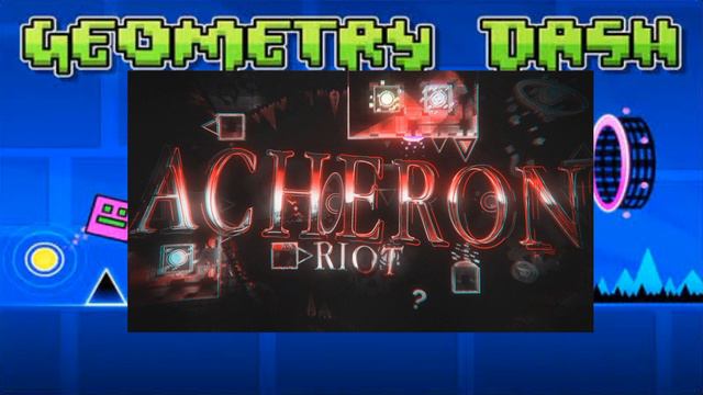 "ACHERON" by: riot & ryamu & zoink Full Song - Geometry Dash