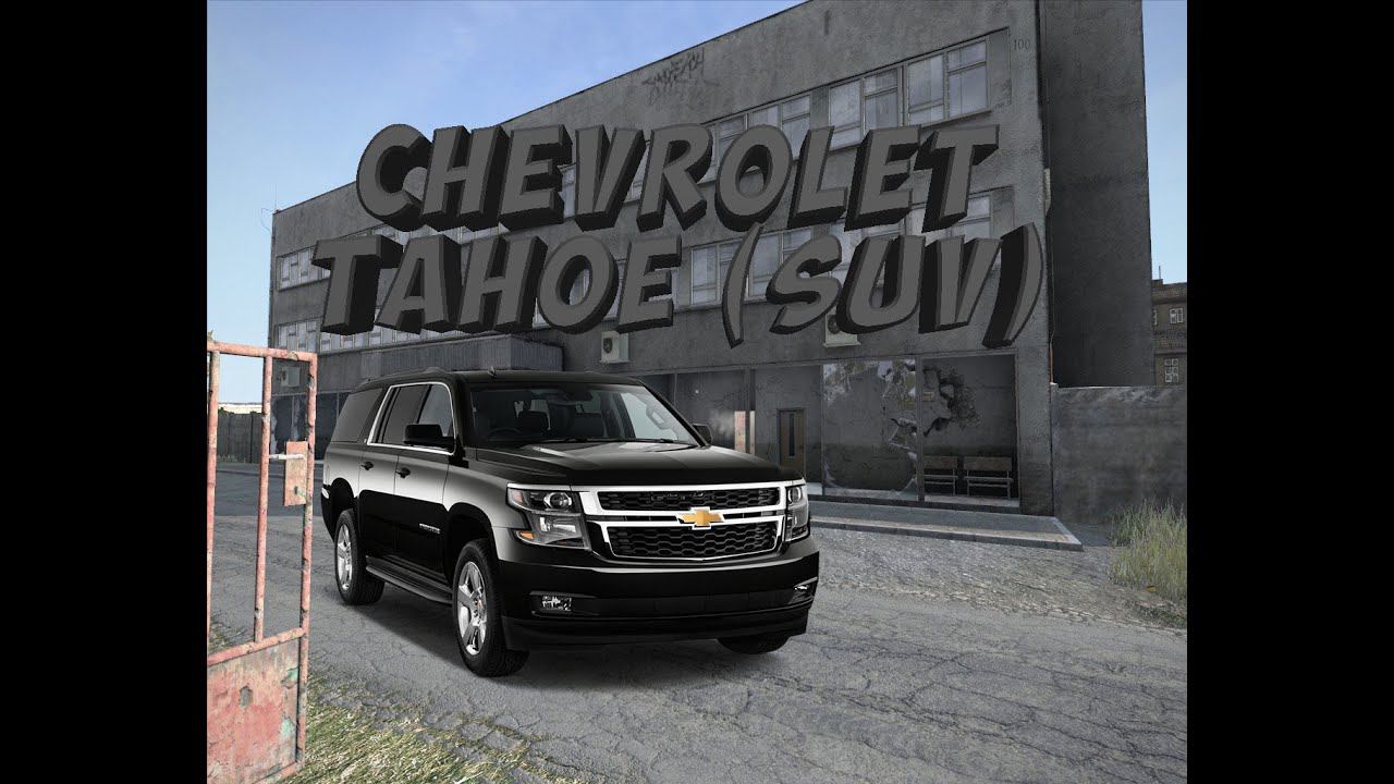 Обзор Chevrolet Tahoe (SUV)  DayZ проект Атмосфера