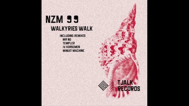 NZM 99 - Walkiryes Walk (IV Horsemen Remix)