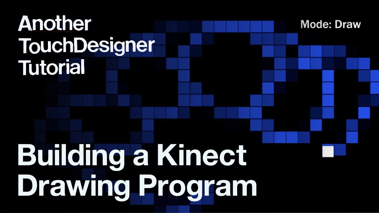 Building a Kinect Drawing Program   - Another TouchDesigner Tutorial