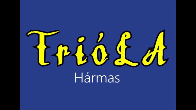 Trióla ¦ Hármas (hivatalos audió)