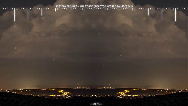 SYSTEM FAILURE - GU:STUFF (REACTOR WORLD MUSIC) DnB.mp4