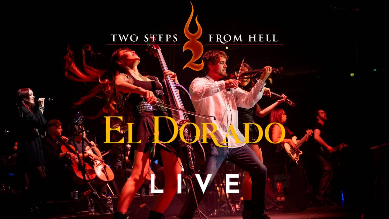 Two Steps From Hell: El Dorado [MULTICAM]