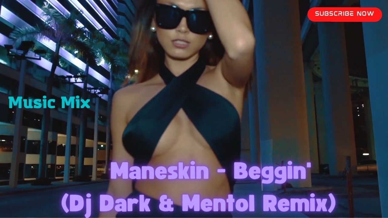Deep house 2022: Maneskin - Beggin' (Dj Dark & Mentol Remix)