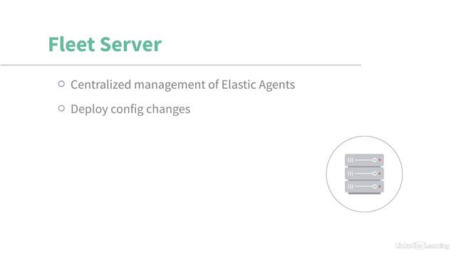 2.1_Introducing Elastic Agent - 2. Elastic Agent and Fleet| Learning Elastic Stack