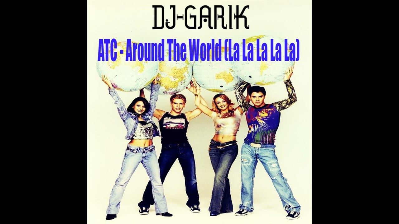 ⭐️DJ-GARIK-ATC  Around The World La La La La La ( cover 2023 )⭐️