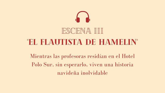 3. El Flautista de Hamelin - "Una Gran Gabriela: Ruta Radioteatral"