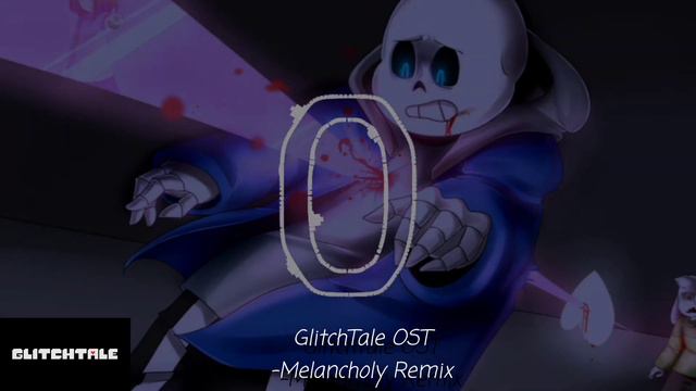 GlitchTale OST- Melancholy Remix