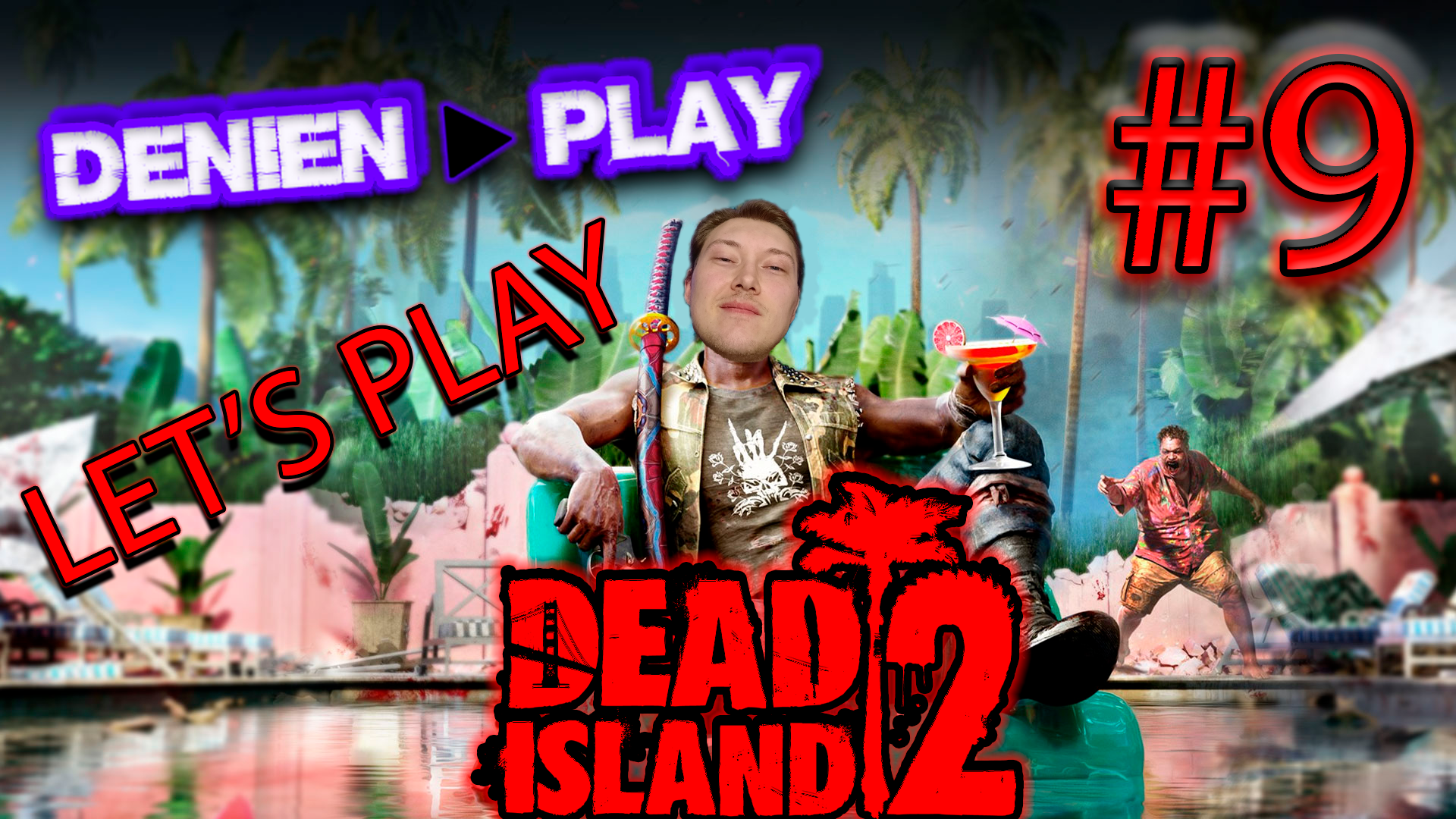 Denien►Play|СТРИМ|Let's Play|Dead Island 2|#9