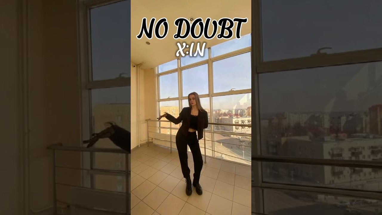 X:IN 엑신 'NO DOUBT' dance cover #XIN #nodoubt #xin_nodoubt #nova #esha #aria #nizz #hannah #thereal