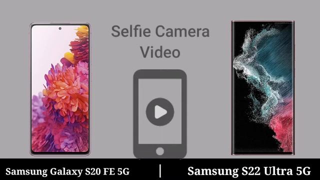 Samsung Galaxy S20 FE 5G vs Samsung S22 Ultra  Samsung S22 Ultra vs Samsung Galaxy S22 Ultra