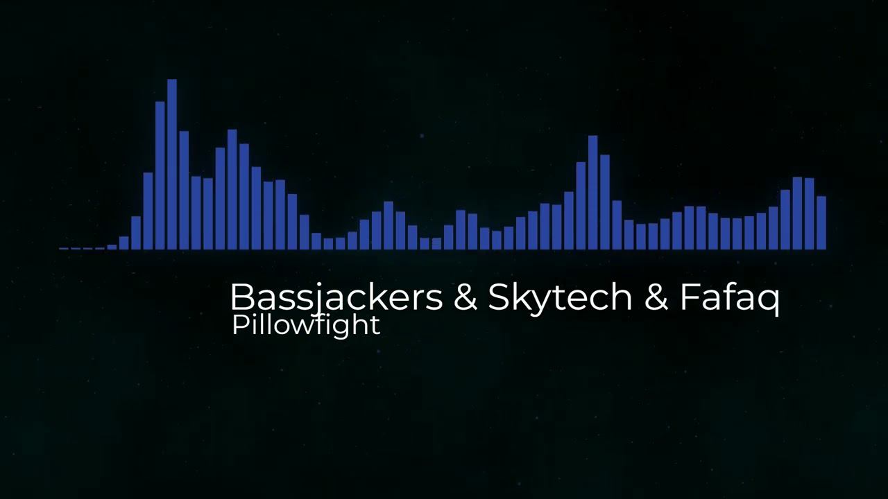 Bassjackers & Skytech & Fafaq - Pillowfight