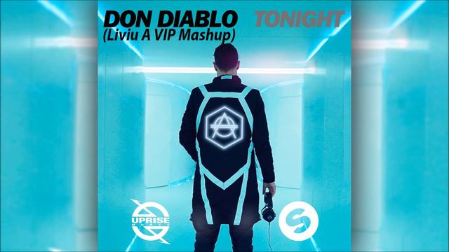 Don Diablo - Tonight (Liviu A. VIP Mashup)