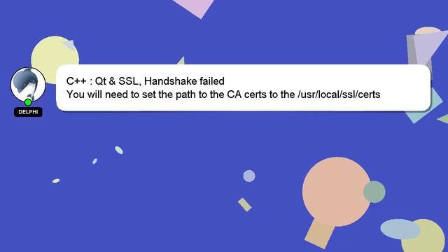 C++ : Qt & SSL, Handshake failed