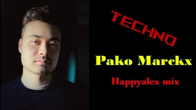 Pako Marckx - Happyalex mix [Techno]