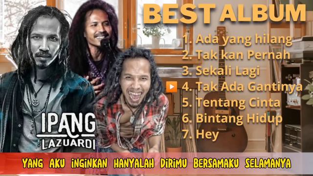 Best Album Pilihan Ipang Lazuardi (BIP) lengkap Full Lirik Video