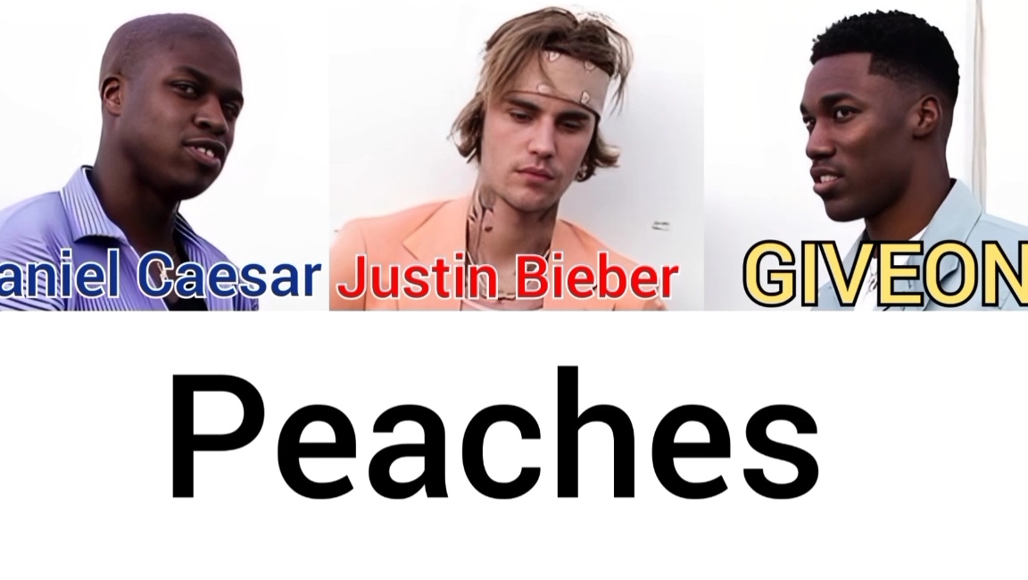 Justin Bieber ft Daniel Caesar and Giveon - Peaches. lyrics