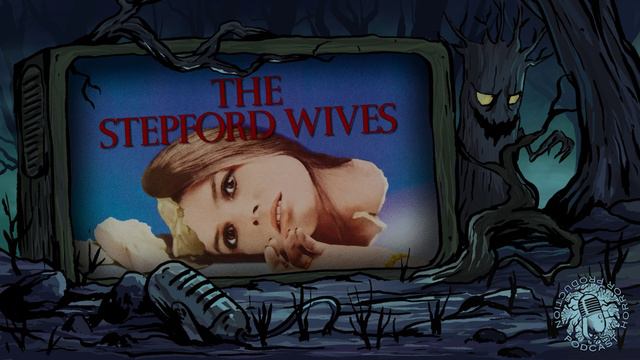 Фильмы ужасов и их ремейки - эпизод 82: Степфордские жены