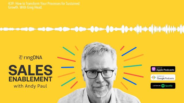 439: How to Transform Your Processes for Sustained Growth. With Greg Head.