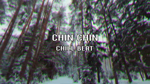 CHIN CHIN/CHILL HIP HOP BEAT