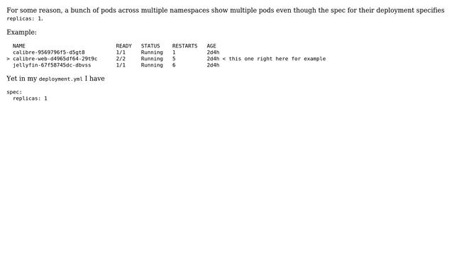 DevOps & SysAdmins: Kubernetes Pods show 2/2 ready even though spec has only 1 replica