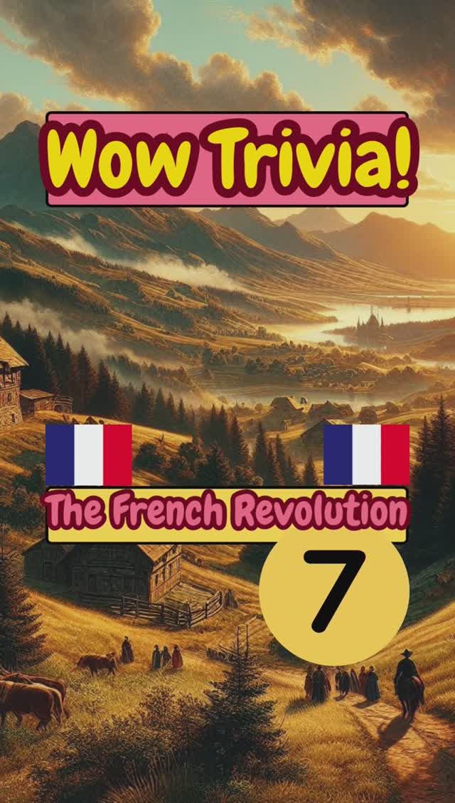 Wow Trivia. French revolution 7. shorts