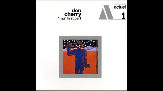 Don Cherry - "Mu" First Part (1969) FULL ALBUM