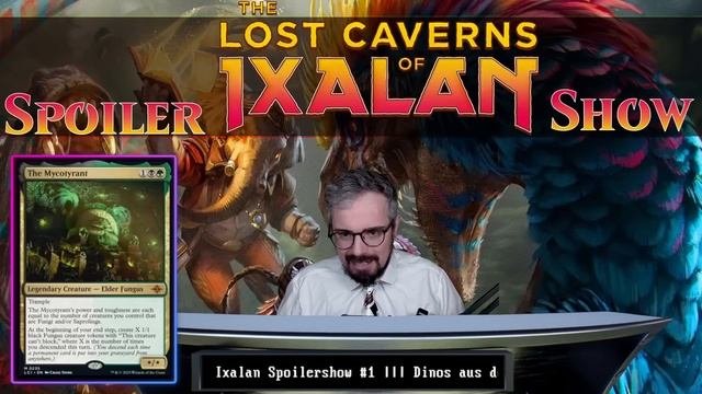 Lost Caverns of Ixalan Spoilershow  Part I
