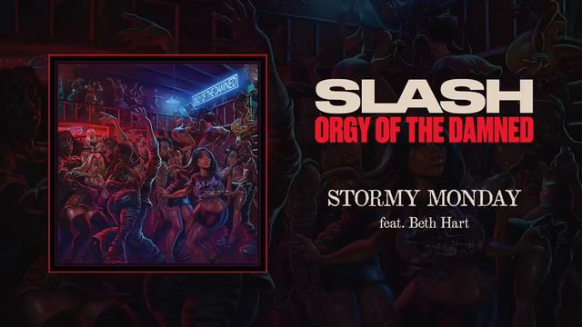 Slash feat. Beth Hart _Stormy Monday_