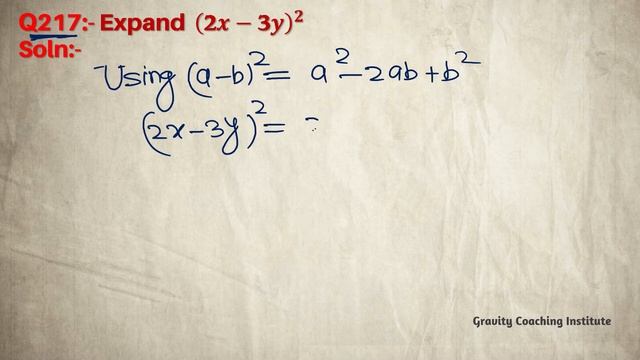 Q217 | Expand (2x-3y)^2 | 2 x - 3 y whole square |  (2x-3y)^2 |  (2x-3y)2 | 2x minus 3y whole squar